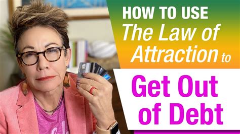 Using the law of attraction is exactly that — focus your intention and energy on your desired outcome in order to manifest your sincerest wish. How to Use the Law of Attraction to Get Out of Debt ...