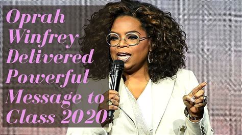 The place for everything in oprah's world. Oprah Winfrey Delivered Powerful Message To Class 2020 ...