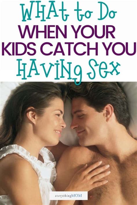 He has already left. 4. When Your Kids Catch You Having Sex