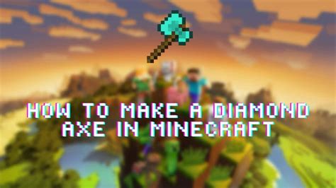 How do you make paper in minecraft craft? How to make a Diamond Axe in Minecraft - Eazzyone