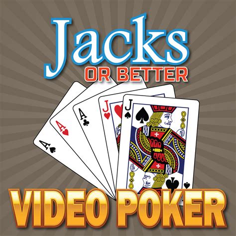 In order to receive a payout, your aim is to. Jacks or Better - Video Poker