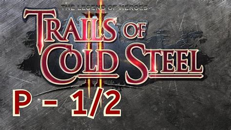 The noble and reformist factions have been none too kind to one. Evergreen Trails Of Cold Steel 2 : Ever darkness & the secret hideout.