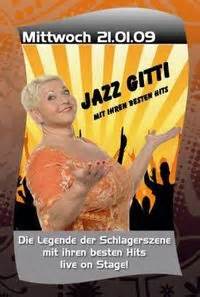 Narrisch geil, man muß nicht immer jung sein, die liebe meines lebens. Jazz Gitti - 21.01.2009 - Hohenhaus Tenne