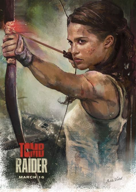 Alicia vikander, walton goggins, daniel wu and others. Tomb Raider - Created by Pablo Uve | Film afişleri, Film