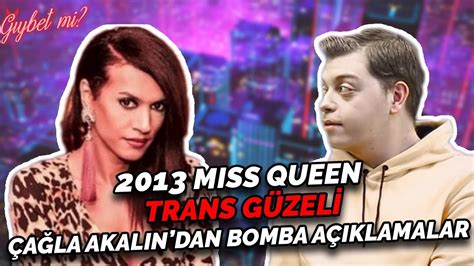 Türkiye'de 2013 yılında miss queen adıyla düzenlenen transseksüel güzellik yarışmasında türkiye'nin ilk trans güzeli seçilmiştir. Trans Güzeli Çağla Akalın'dan Bomba Açıklamalar! | Gıybet ...