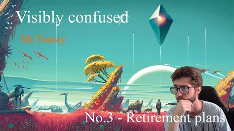 Nisa mula menjadi penyiasat persendirian di puncak angkasa. Mr Toasty - No mans Sky Episode 3 - Retirement Plans - YouTube