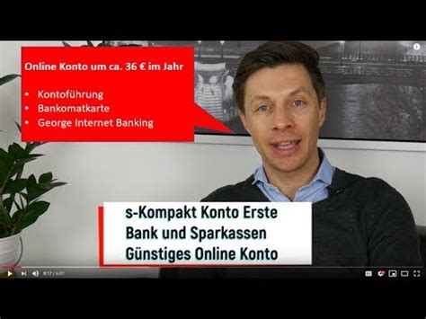 Machen sie den vergleich oder eröffnen sie ihr konto erste bank und sparkasse. Erste Bank Online Konto s-Kompakt Konto - YouTube