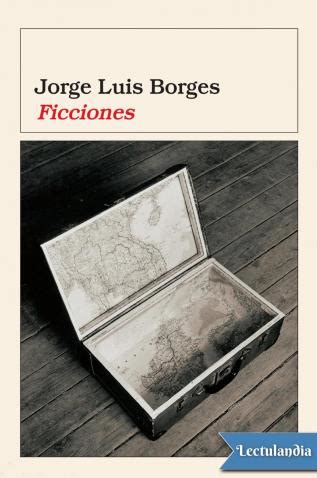 Free download or read online ficciones pdf (epub) book. Ficciones - Jorge Luis Borges - Descargar epub y pdf ...