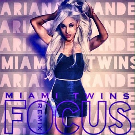 Chords, lyrics to song 'focus' of artist ariana grande, tab. Ariana Grande - Focus (MIAMI TWINS remix) | MIAMI TWINS