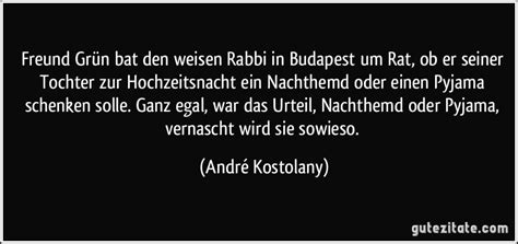 Seid dem läuft sie mir immer wieder spärlich bekleidet über den weg. Freund Grün bat den weisen Rabbi in Budapest um Rat, ob er...
