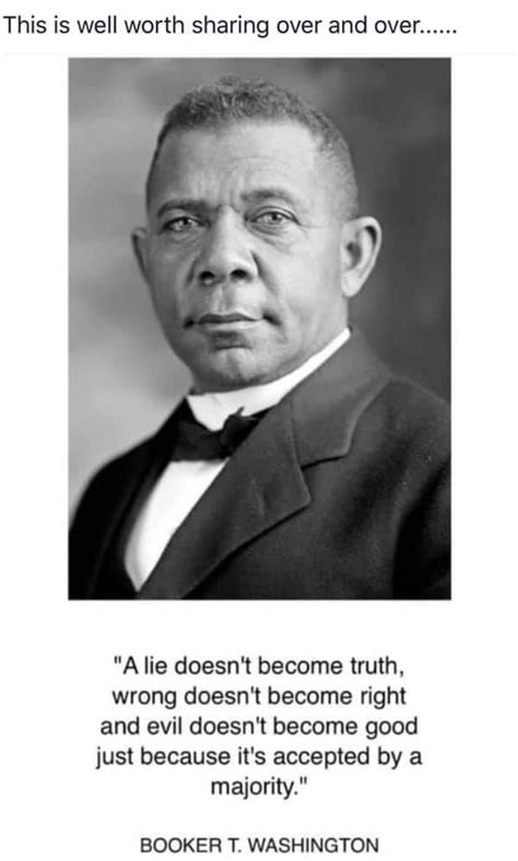 Maybe you would like to learn more about one of these? A lie, a wrong, and evil. | Booker t, Historical quotes, Truth