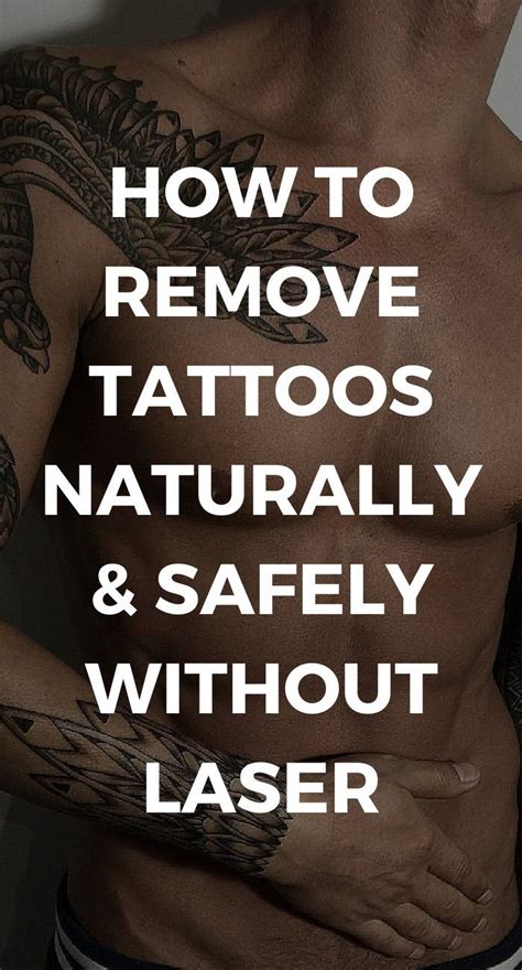 No racist, discriminatory, vulgar or threatening language will be tolerated. How To Remove Tattoos Naturally & Safely Without Laser ...