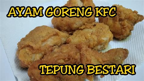 Today i am cook recipe one. AYAM GORENG KFC || GUNA TEPUNG BESTARI - YouTube