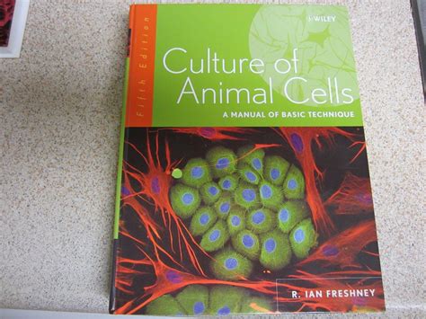 A manual of basic technique, fifth edition, by r. Culture of Animal Cells: A Manual Of Basic Technique ...