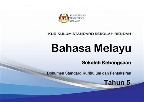 Bagi tahun 2020, tahun 1 hingga tahun 4 akan menggunakan dskp kssr semakan 2017. DSKP KSSR Semakan Bahasa Melayu Tahun 5 - TCER.MY