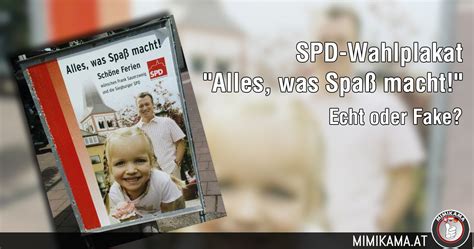 Die spd ist doch die partei, die ums verrecken das rauchverbot radikal will, oder etwa nicht? SPD-Wahlplakat "Alles, was Spaß macht!" - Echt oder Fake?