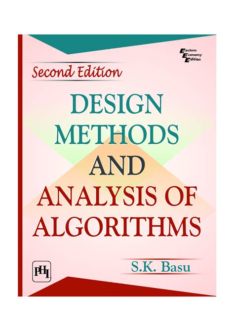 In asymptotic analysis, we evaluate the performance of an algorithm in terms of input size (we don't measure the actual running time). Download Design Methods And Analysis Of Algorithms by S. K ...