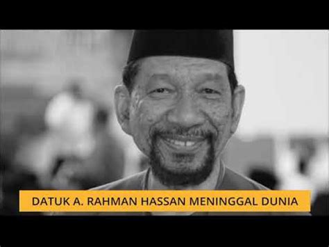 Lagenda 60 an a rahman hassan meninggal dunia. Datuk A. Rahman Hassan meninggal dunia - YouTube