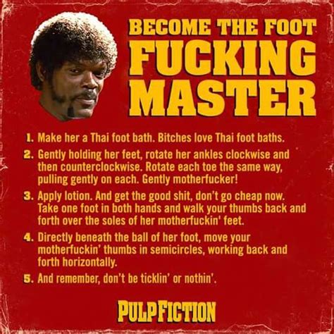 You can use lotion, cocoa butter, oil, lanolin, or creams made especially for the feet. Pulp Fiction - Foot Master | Pulp fiction, Potty mouth ...