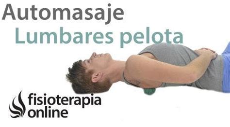 Maybe you would like to learn more about one of these? Auto-masaje para relajar las lumbares con una pelota ...