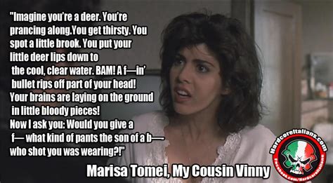 A comedy of trial and error taglines. Marisa Tomei - My Cousin Vinny quote. "Imagine you're a deer" | My cousin vinny quotes, Be ...