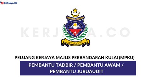 Anda ingin bekerja di sektor kerajaan? Majlis Perbandaran Kulai (MPKu) • Kerja Kosong Kerajaan