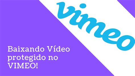 Online vimeo downloader and converter, save vimeo video and audio at the best quality. Como Baixar Vídeo do Vimeo Protegido (incorporado e ...