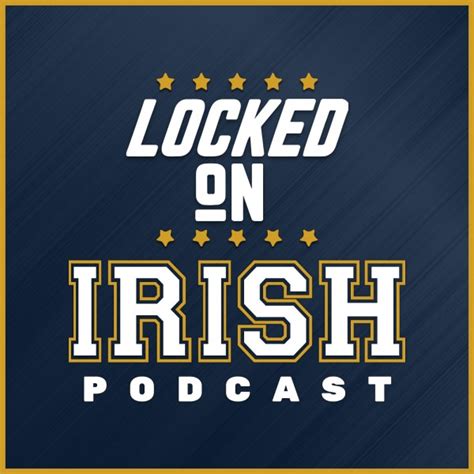 Weekly podcast covering the notre dame football program, player interviews and topics related to the fighting irish, and college football. Locked On Irish - Daily Podcast On Notre Dame Fighting ...