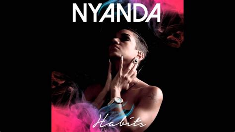 Mawaya ft nyanda manyilezu song lami official music by khan rec 0748 126 306. Nyanda - Habits (Stay High Tove Lo Remix) - YouTube