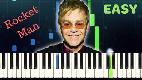 Arranged by andrew wrangell edited by samuel dickenson rendered with embers. Elton John - ROCKET MAN - Easy Piano Tutorial with SHEET MUSIC - YouTube