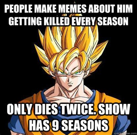 Raditz and goku killed by piccologoku die when cell self destructedfuture saga. people make memes about him getting killed every season ...
