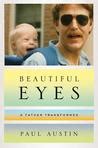 Book giveaway for Beautiful Eyes: A Father Transformed by ...