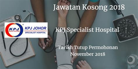 Didirikan pada bulan mei 1981, kpj johor specialist hospital menjadi rumah sakit swasta pertama yang ada di johor. Jawatan Kosong KPJ Johor Specialist Hospital November 2018 ...