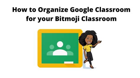 How to Organize Google Classroom for Bitmoji Classroom ...