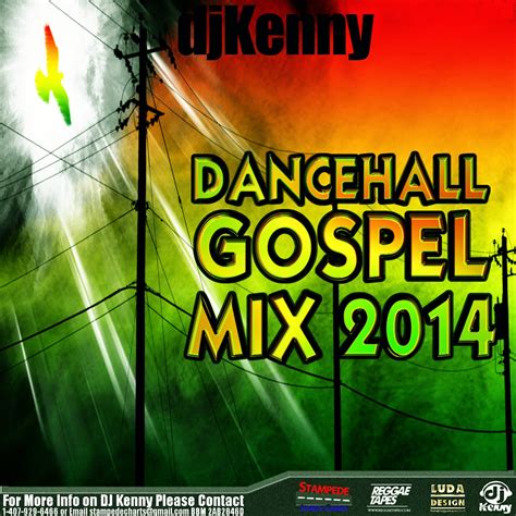 Find your favorite artist bios, albums and pictures. DJ KENNY - DANCEHALL GOSPEL MIX 2014 | REGGAETAPESHOP