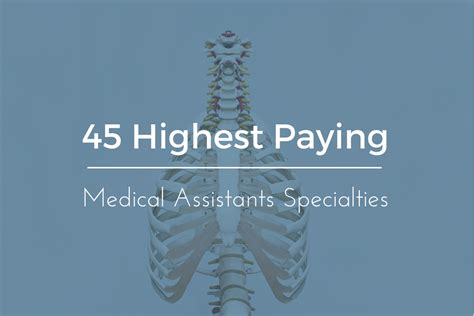 Are you ready for your next locum assignment? 45 Medical Assistant Specialties With Highest Salary
