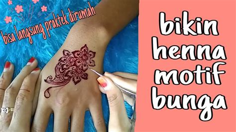 Bahkan henna bisa menutup kekurangan bekas luka dan membuat tangan terlihat lebih ramping. Belajar melukis henna tangan simple motif bunga|| sangat ...