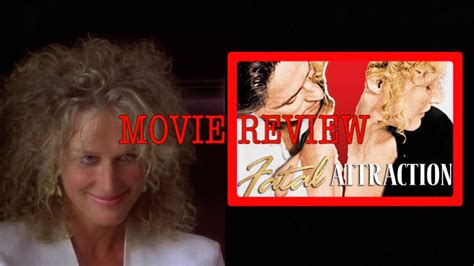 The movie was also the cause of much. FATAL ATTRACTION MOVIE REVIEW - YouTube