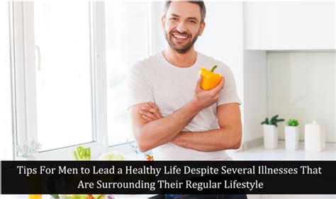 Tips for men to lead a healthy life despite several ...