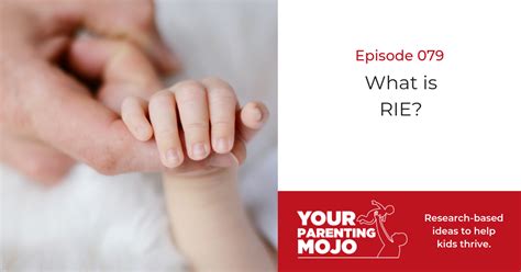 079: What is RIE? | Your Parenting Mojo