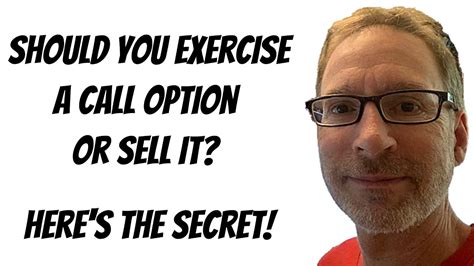 In most cases, investors who do not exercise their option usually sell it. Should You Exercise A Call Option Or Sell It? Here's The ...