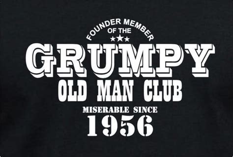 Food is always a great replenishable gift, but recreational snacking gives an aloof fellow one more reason not to have to talk. FOUNDER MEMBER OF THE GRUMPY OLD MAN CLUB. GREAT GIFT FOR ...