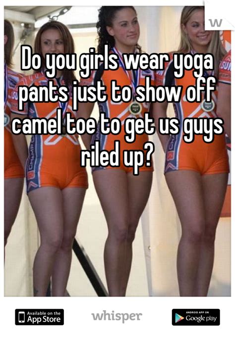 Love the looks on guys faces. Do you girls wear yoga pants just to show off camel toe to ...