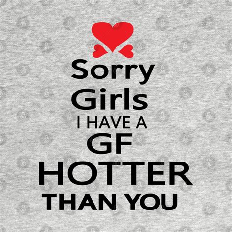 Not true, i'm a demon. Sorry girls I have GF hotter than you - Quotes - T-Shirt ...