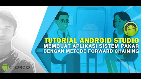 Android Studio : Membuat Aplikasi Sistem Pakar Dengan Metode Forward