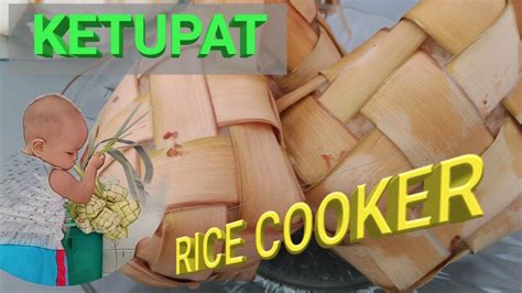 Check spelling or type a new query. Tutorial membuat ketupat lebaran dengan rice cooker super ...