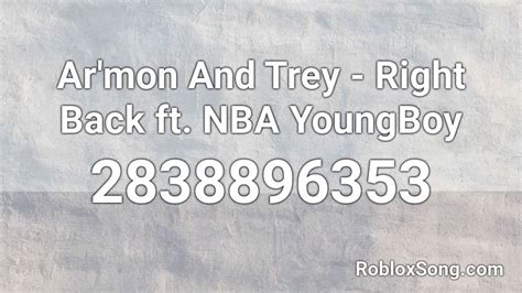 Youngboy never broke again releases new song through the storm. Ar'mon And Trey - Right Back ft. NBA YoungBoy Roblox ID ...