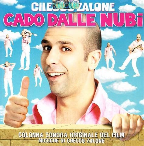 Checco zalone, giulia michelini, dino abbrescia, peppino mazzotta, ivano marescotti, anna ferruzzo, ivana lotito. Cado Dalle Nubi - Checco Zalone | Songs, Reviews, Credits ...