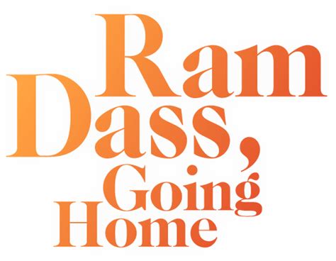Like and share our website to support us. Home | Ram Dass, Going Home