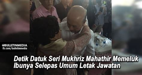 Dato' seri utama mukhriz bin mahathir (jawi: Sayu!! Detik Datuk Seri Mukhriz Mahathir Memeluk Ibunya ...